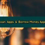 Loan Apps & Borrow Money Apps that will give you instant personal loans